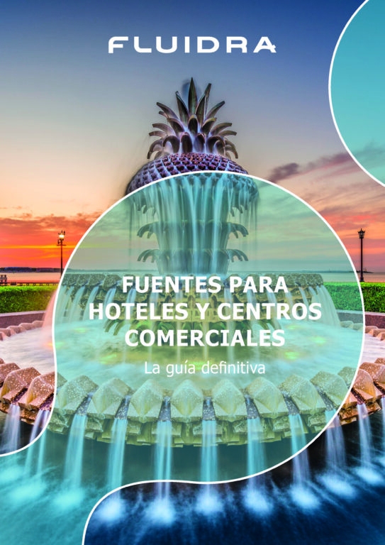 Fuentes para Hoteles y Centros Comerciales Fuentes para Hoteles y Centros Comerciales